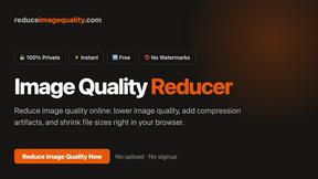 Reduce Image Quality